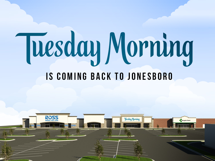 HB Announces Tuesday Morning is Coming Back to Jonesboro